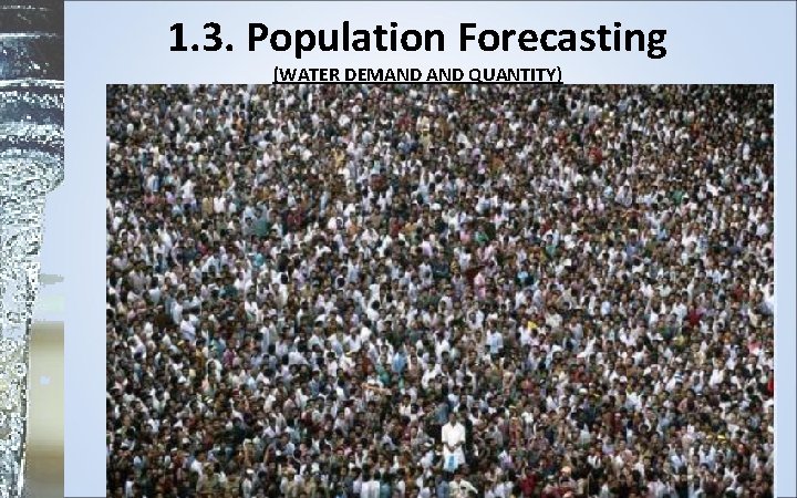 1. 3. Population Forecasting (WATER DEMAND QUANTITY) 