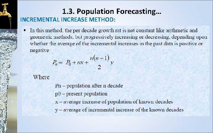 1. 3. Population Forecasting… INCREMENTAL INCREASE METHOD: 