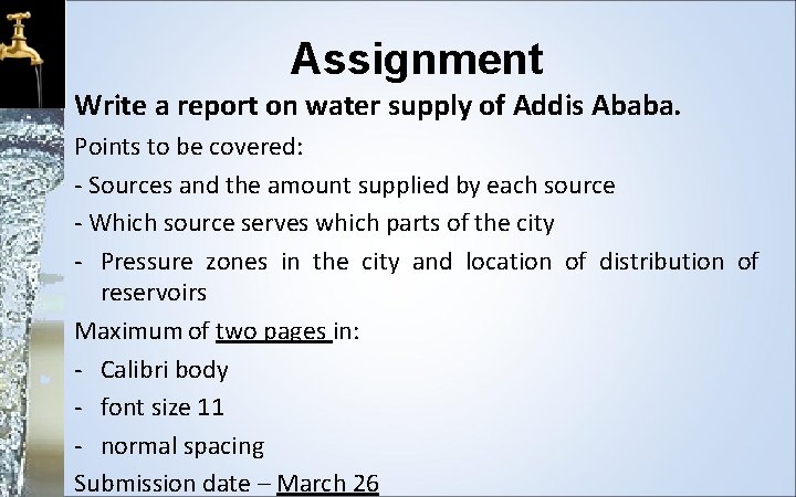 Assignment Write a report on water supply of Addis Ababa. Points to be covered:
