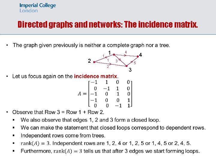 Directed graphs and networks: The incidence matrix. 2 1 1 1 2 4 4