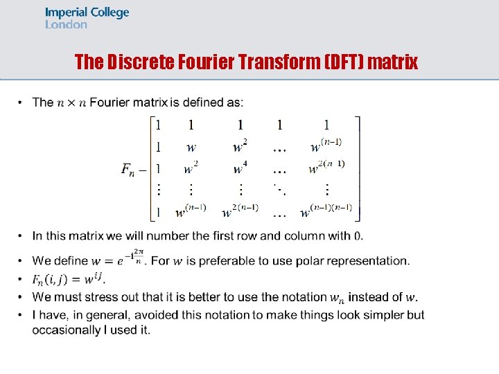 The Discrete Fourier Transform (DFT) matrix 
