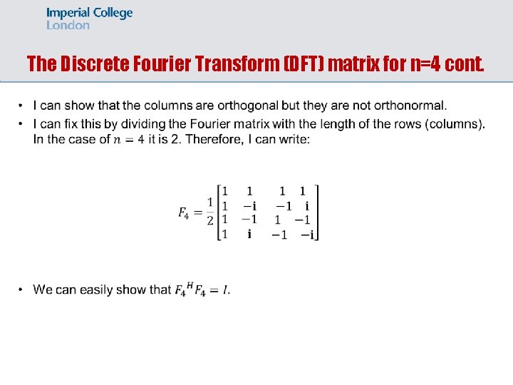 The Discrete Fourier Transform (DFT) matrix for n=4 cont. 