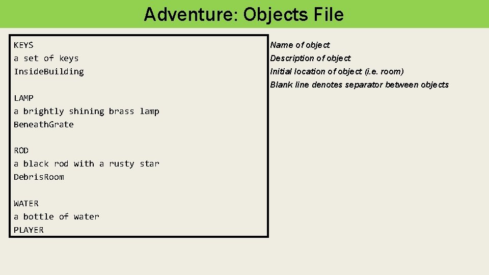 Adventure: Objects File KEYS a set of keys Inside. Building LAMP a brightly shining