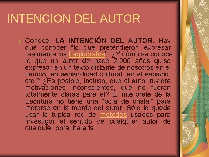 INTENCION DEL AUTOR Conocer LA INTENCIÓN DEL AUTOR. Hay que conocer "lo que pretendieron