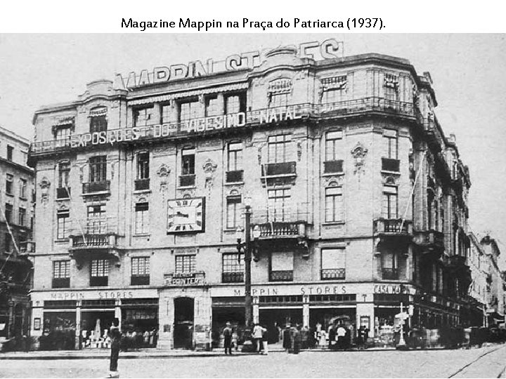 Magazine Mappin na Praça do Patriarca (1937). 