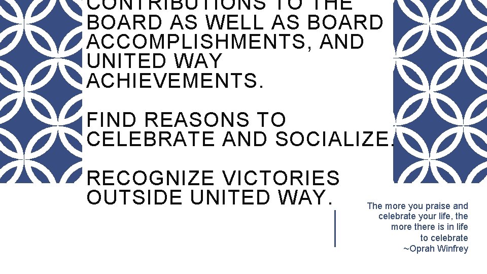 CONTRIBUTIONS TO THE BOARD AS WELL AS BOARD ACCOMPLISHMENTS, AND UNITED WAY ACHIEVEMENTS. FIND