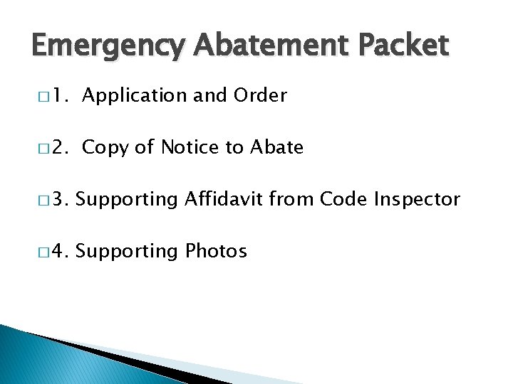 Emergency Abatement Packet � 1. Application and Order � 2. Copy of Notice to