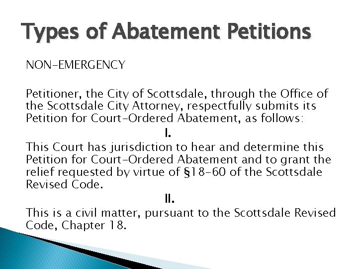 Types of Abatement Petitions NON-EMERGENCY Petitioner, the City of Scottsdale, through the Office of