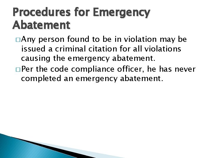 Procedures for Emergency Abatement � Any person found to be in violation may be