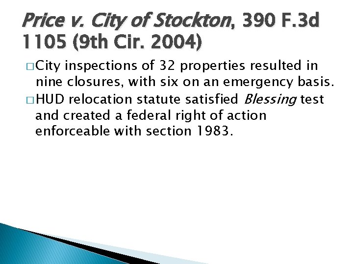 Price v. City of Stockton, 390 F. 3 d 1105 (9 th Cir. 2004)