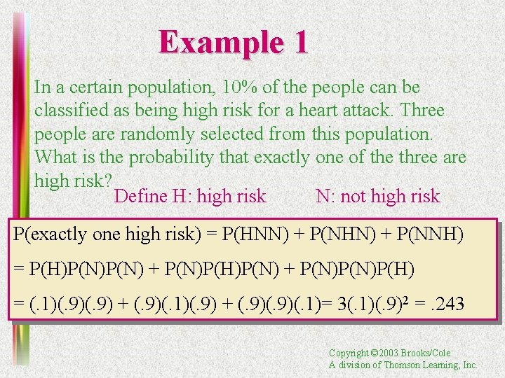 Example 1 In a certain population, 10% of the people can be classified as