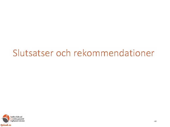 Slutsatser och rekommendationer 48 