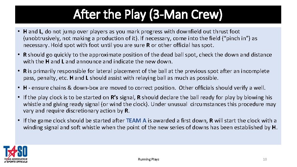 After the Play (3 -Man Crew) • H and L, do not jump over