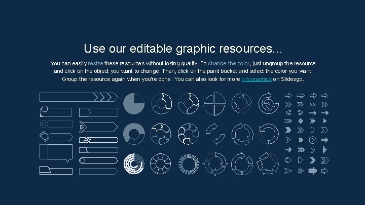 Use our editable graphic resources. . . You can easily resize these resources without