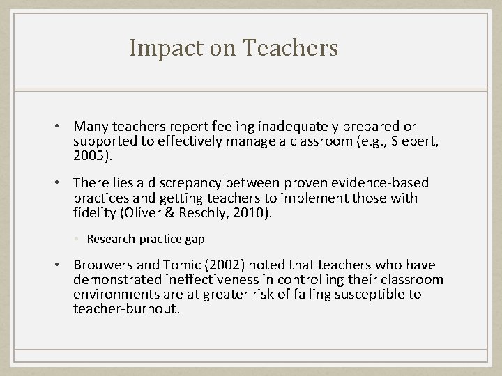 Impact on Teachers • Many teachers report feeling inadequately prepared or supported to effectively