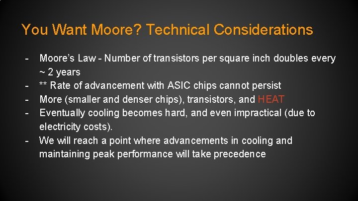 You Want Moore? Technical Considerations - Moore’s Law - Number of transistors per square
