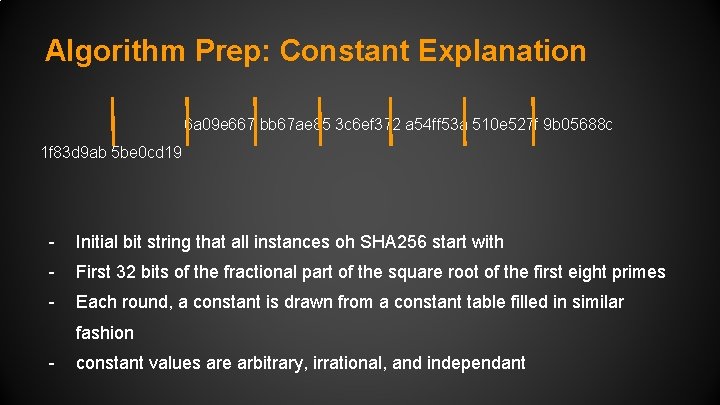 Algorithm Prep: Constant Explanation 6 a 09 e 667 bb 67 ae 85 3