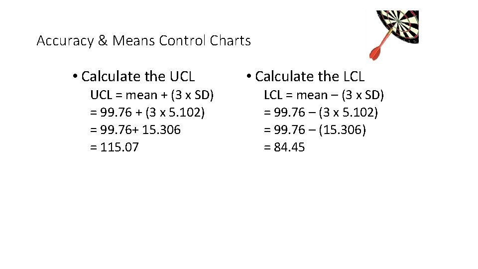 Accuracy & Means Control Charts • Calculate the UCL = mean + (3 x Accuracy & Means Control Charts • Calculate the UCL = mean + (3 x