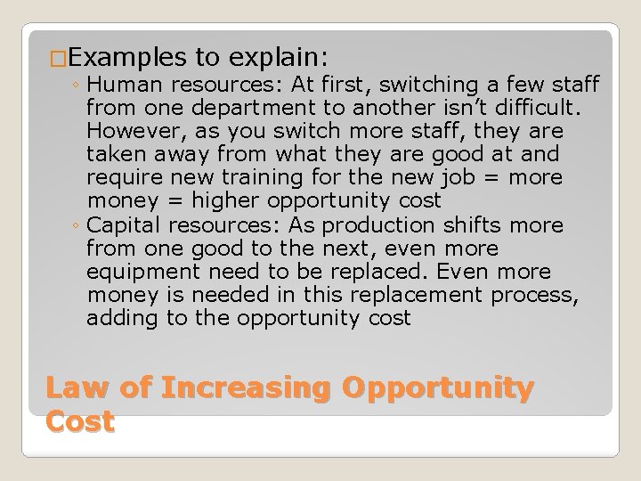 �Examples to explain: ◦ Human resources: At first, switching a few staff from one