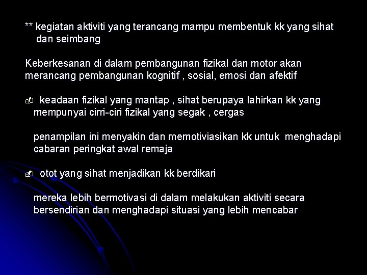 ** kegiatan aktiviti yang terancang mampu membentuk kk yang sihat dan seimbang Keberkesanan di