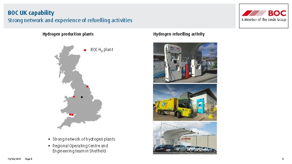 BOC UK capability Strong network and experience of refuelling activities Hydrogen production plants Hydrogen