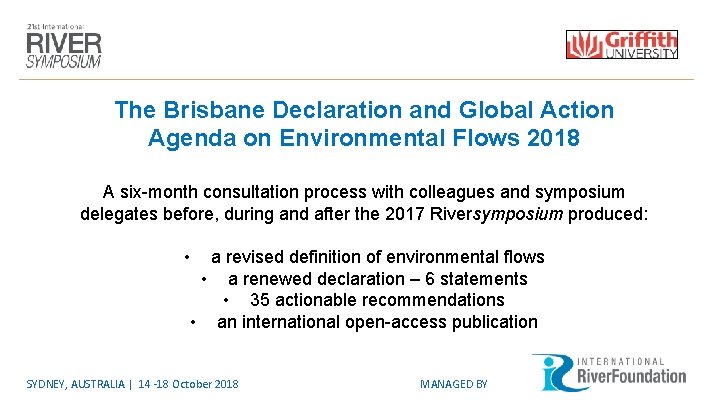 The Brisbane Declaration and Global Action Agenda on Environmental Flows 2018 A six-month consultation