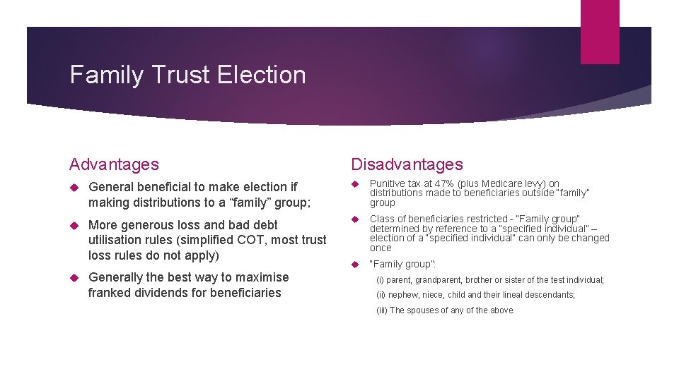 Family Trust Election Advantages Disadvantages General beneficial to make election if making distributions to