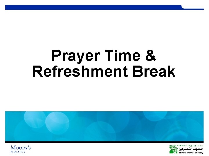 Prayer Time & Refreshment Break 117 