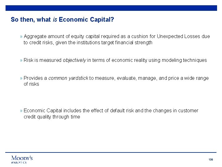 So then, what is Economic Capital? » Aggregate amount of equity capital required as