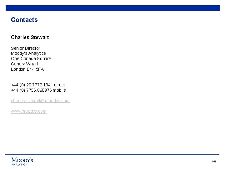 Contacts Charles Stewart Senior Director Moody's Analytics One Canada Square Canary Wharf London E