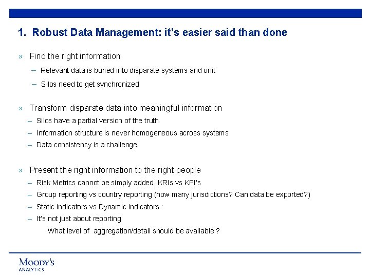 1. Robust Data Management: it’s easier said than done » Find the right information