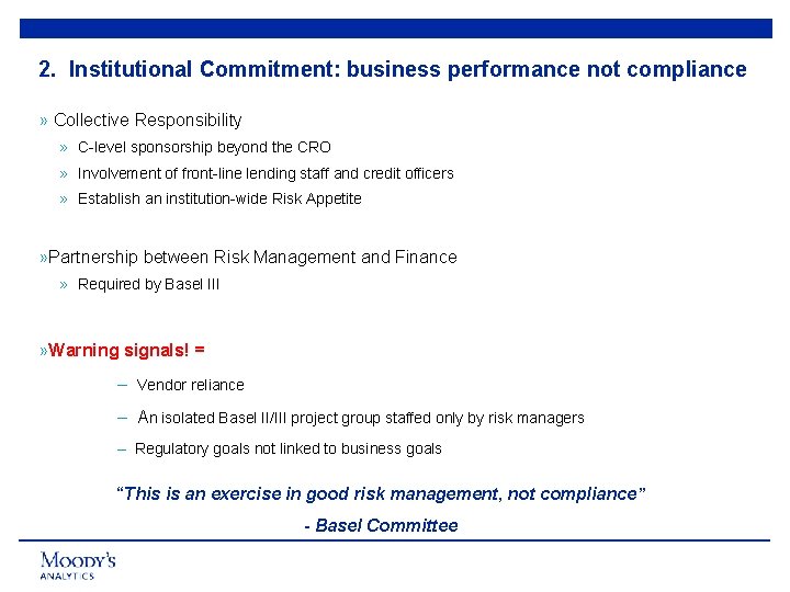 2. Institutional Commitment: business performance not compliance » Collective Responsibility » C-level sponsorship beyond