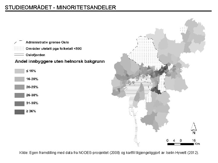 STUDIEOMRÅDET - MINORITETSANDELER Kilde: Egen framstilling med data fra NODES-prosjektet (2008) og kartfil tilgjengeliggjort