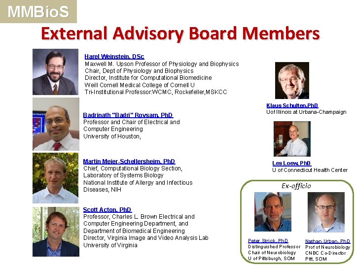 MMBio. S External Advisory Board Members Harel Weinstein, DSc Maxwell M. Upson Professor of
