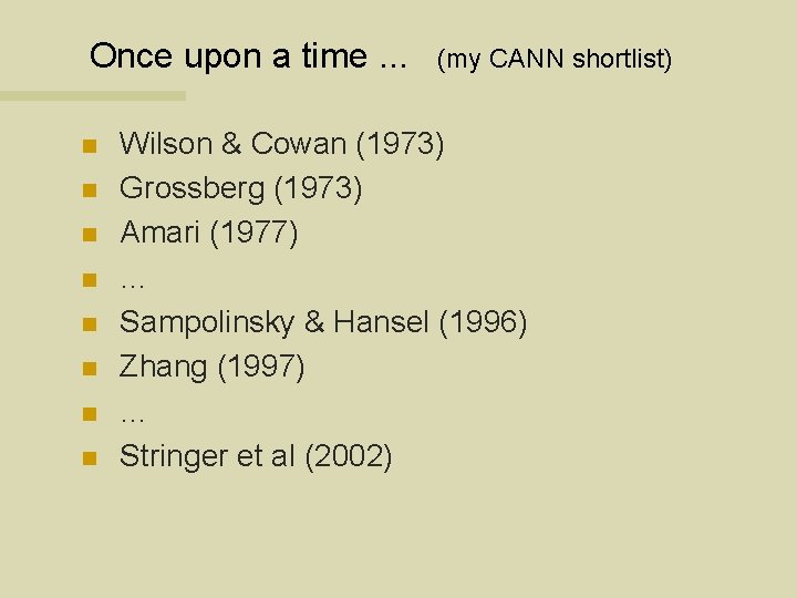 Once upon a time. . . n n n n (my CANN shortlist) Wilson