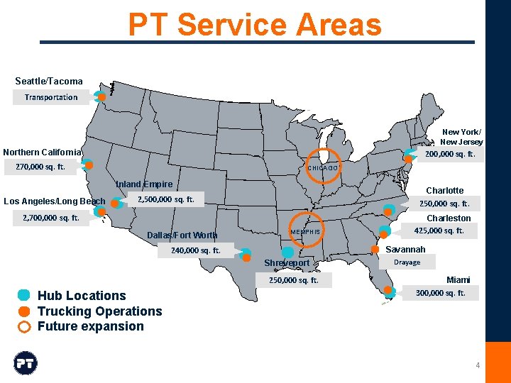 PT Service Areas Seattle/Tacoma Transportation New York/ New Jersey Northern California 200, 000 sq.