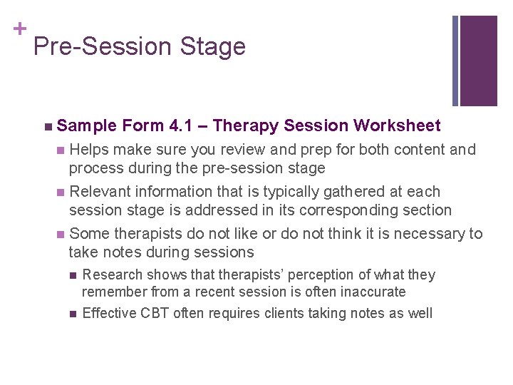 + Pre-Session Stage n Sample Form 4. 1 – Therapy Session Worksheet Helps make
