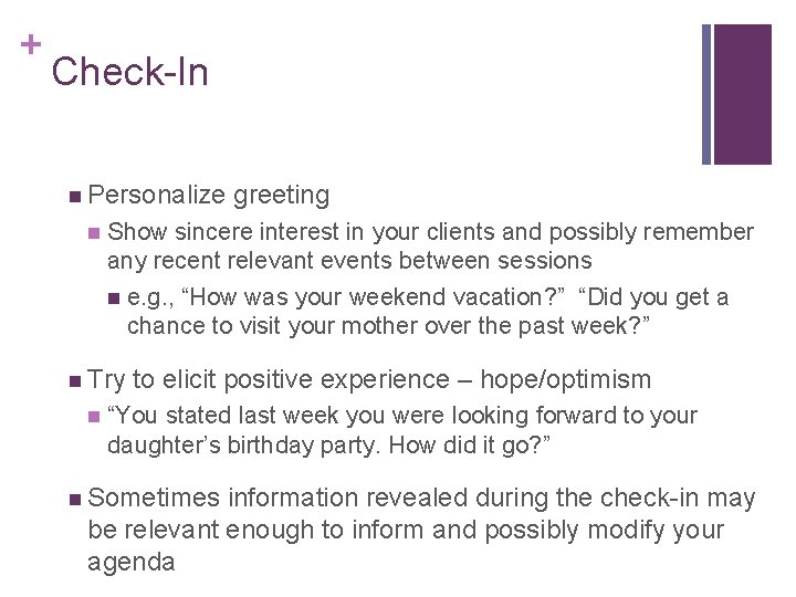 + Check-In n Personalize n Show sincere interest in your clients and possibly remember