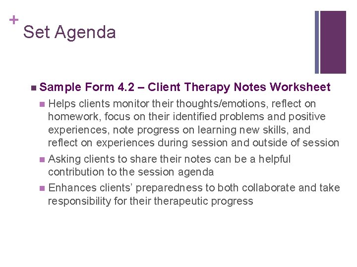 + Set Agenda n Sample Form 4. 2 – Client Therapy Notes Worksheet Helps