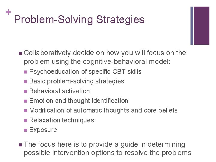 + Problem-Solving Strategies n Collaboratively decide on how you will focus on the problem