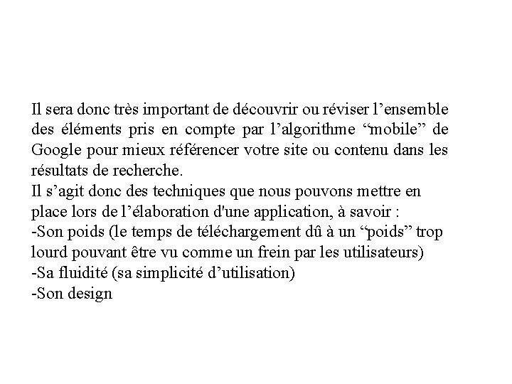 Il sera donc très important de découvrir ou réviser l’ensemble des éléments pris en