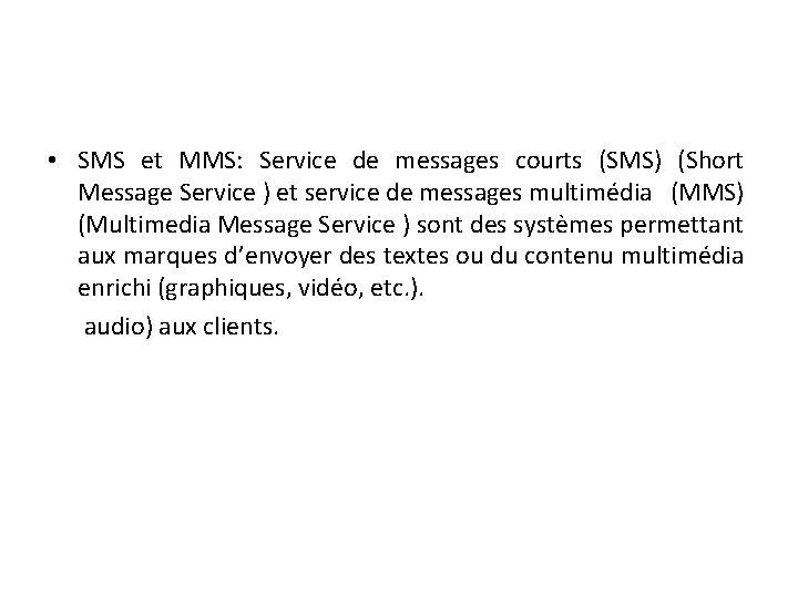  • SMS et MMS: Service de messages courts (SMS) (Short Message Service )