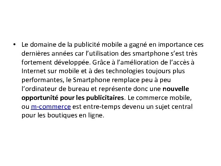  • Le domaine de la publicité mobile a gagné en importance ces dernières