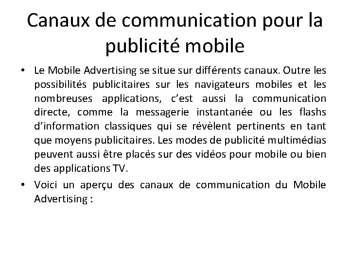 Canaux de communication pour la publicité mobile • Le Mobile Advertising se situe sur