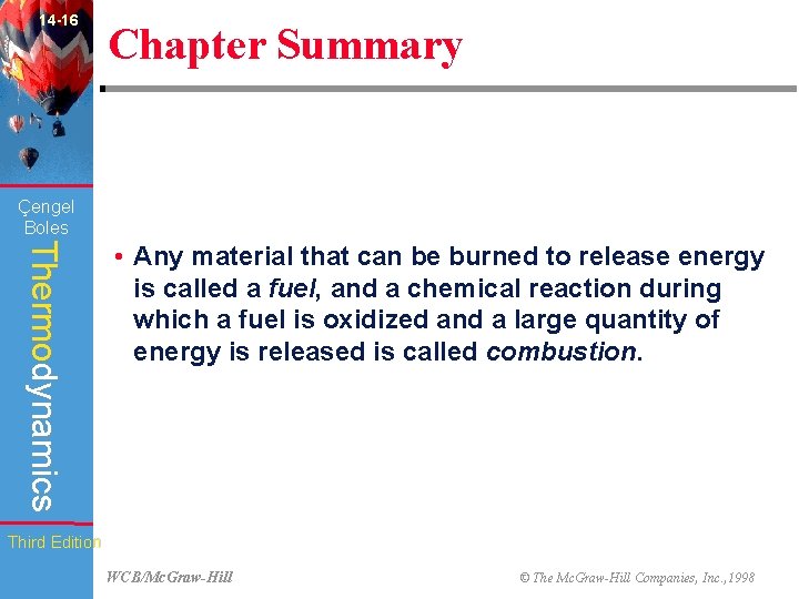14 -16 Chapter Summary Çengel Boles Thermodynamics • Any material that can be burned