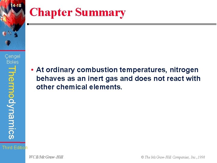 14 -18 Chapter Summary Çengel Boles Thermodynamics • At ordinary combustion temperatures, nitrogen behaves