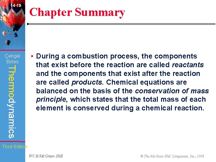 14 -19 Çengel Boles Chapter Summary Thermodynamics • During a combustion process, the components