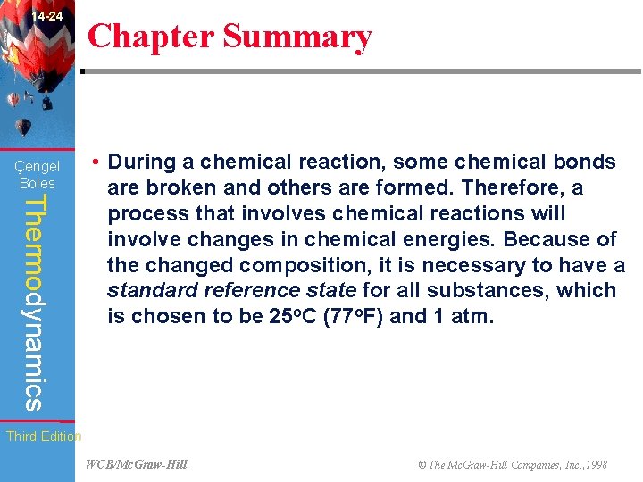 14 -24 Çengel Boles Chapter Summary Thermodynamics • During a chemical reaction, some chemical