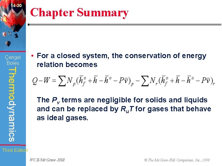 14 -30 Çengel Boles Chapter Summary Thermodynamics • For a closed system, the conservation