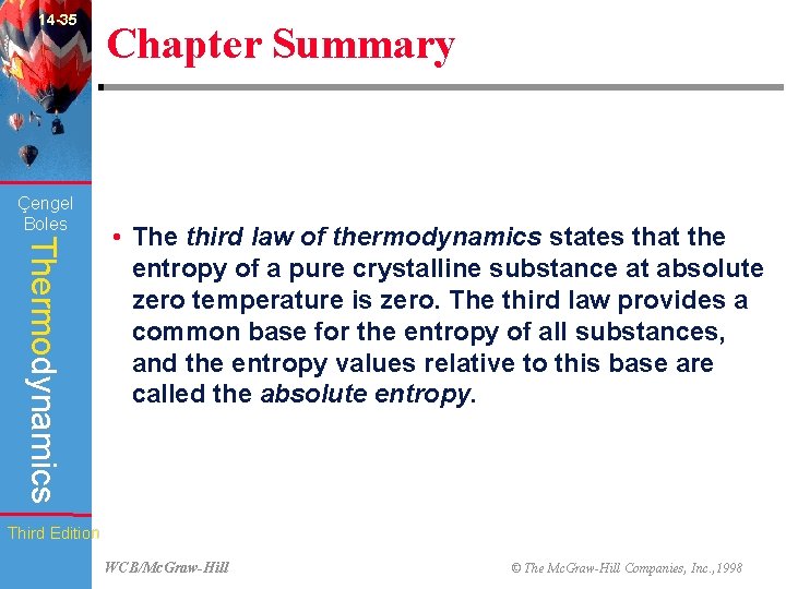 14 -35 Çengel Boles Chapter Summary Thermodynamics • The third law of thermodynamics states